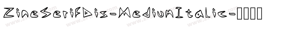 ZineSerifDis-MediumItalic字体转换