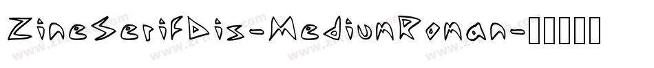 ZineSerifDis-MediumRoman字体转换