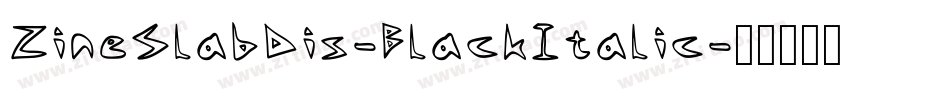 ZineSlabDis-BlackItalic字体转换