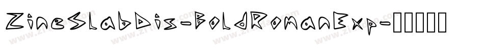ZineSlabDis-BoldRomanExp字体转换