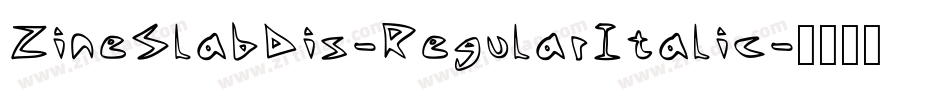 ZineSlabDis-RegularItalic字体转换