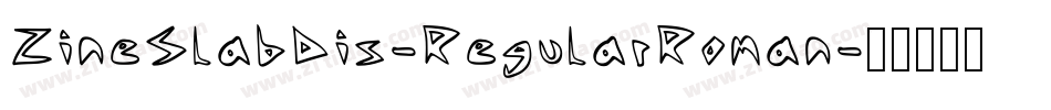 ZineSlabDis-RegularRoman字体转换