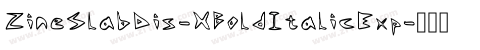 ZineSlabDis-XBoldItalicExp字体转换