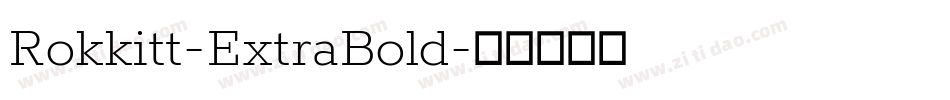 Rokkitt-ExtraBold字体转换