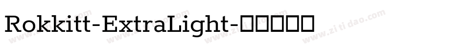 Rokkitt-ExtraLight字体转换