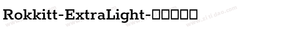 Rokkitt-ExtraLight字体转换