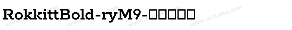 RokkittBold-ryM9字体转换