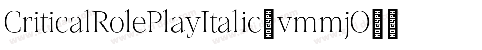 CriticalRolePlayItalic-vmmjO字体转换