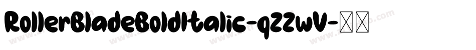 RollerBladeBoldItalic-qZZwV字体转换