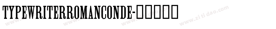 TypeWriterRomanConde字体转换