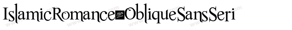 IslamicRomance-ObliqueSansSerif字体转换