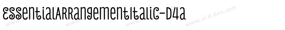 EssentialArrangementItalic-D4aD字体转换 EssentialArrangementItalic-D4aD字体转换