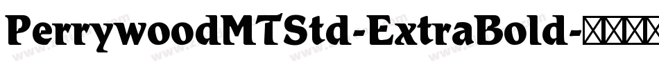 PerrywoodMTStd-ExtraBold字体转换