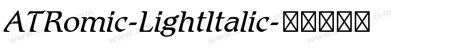 ATRomic-LightItalic字体转换