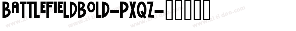 BattlefieldBold-pXqZ字体转换