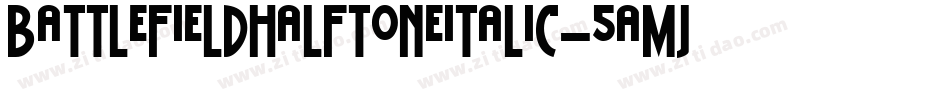 BattlefieldHalftoneItalic-5Amj字体转换