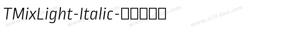 TMixLight-Italic字体转换
