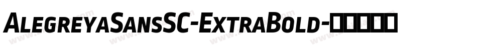 AlegreyaSansSC-ExtraBold字体转换