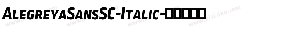 AlegreyaSansSC-Italic字体转换