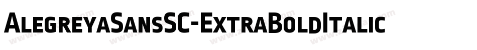 AlegreyaSansSC-ExtraBoldItalic字体转换