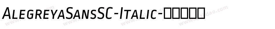 AlegreyaSansSC-Italic字体转换