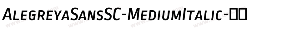 AlegreyaSansSC-MediumItalic字体转换