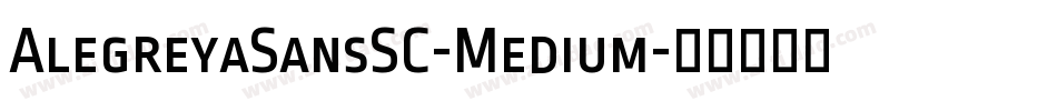AlegreyaSansSC-Medium字体转换