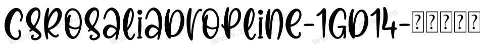 CsRosaliaDropline-1GD14字体转换