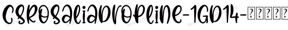 CsRosaliaDropline-1GD14字体转换