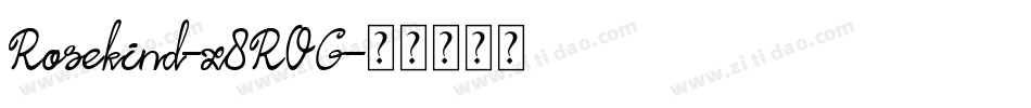 Rosekind-z8ROG字体转换
