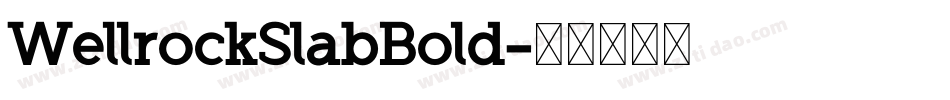 WellrockSlabBold字体转换