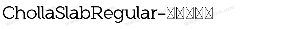 ChollaSlabRegular字体转换