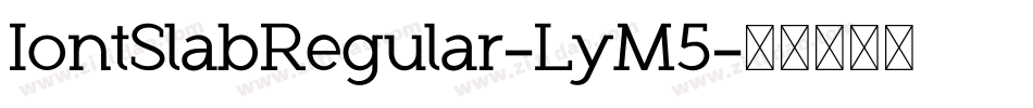 IontSlabRegular-LyM5字体转换