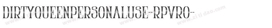 DirtyQueenPersonalUse-RpvRo字体转换
