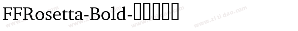 FFRosetta-Bold字体转换