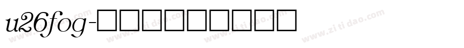 u26fog字体转换