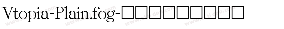 Vtopia-Plain.fog字体转换