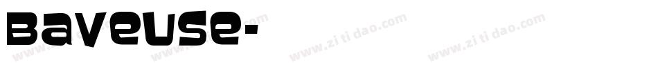 Baveuse字体转换