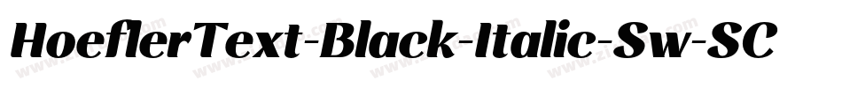 HoeflerText-Black-Italic-Sw-SC字体转换