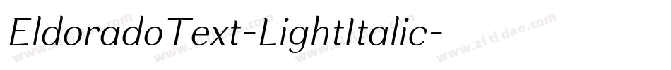 EldoradoText-LightItalic字体转换