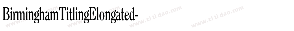 BirminghamTitlingElongated字体转换