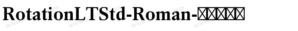 RotationLTStd-Roman字体转换