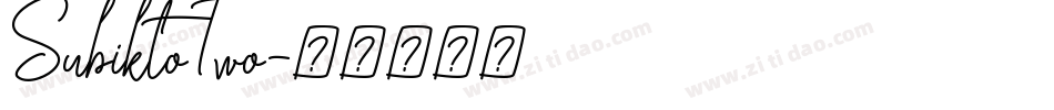 SubiktoTwo字体转换