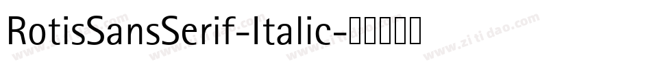 RotisSansSerif-Italic字体转换