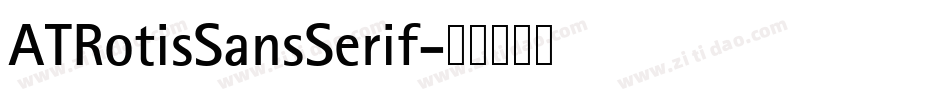 ATRotisSansSerif字体转换