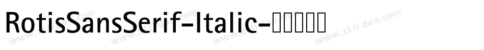 RotisSansSerif-Italic字体转换