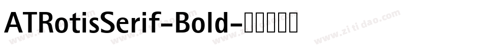 ATRotisSerif-Bold字体转换