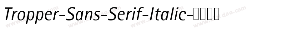 Tropper-Sans-Serif-Italic字体转换