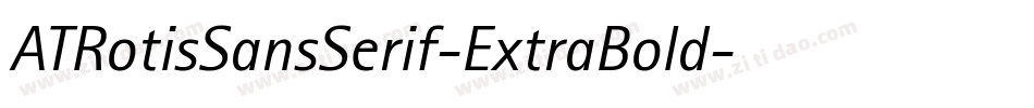 ATRotisSansSerif-ExtraBold字体转换