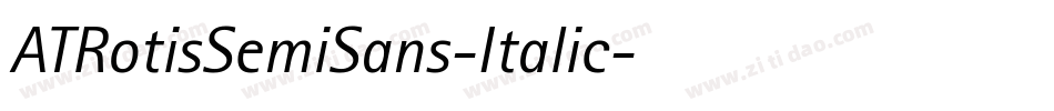 ATRotisSemiSans-Italic字体转换